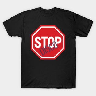 Stop Disco! T-Shirt